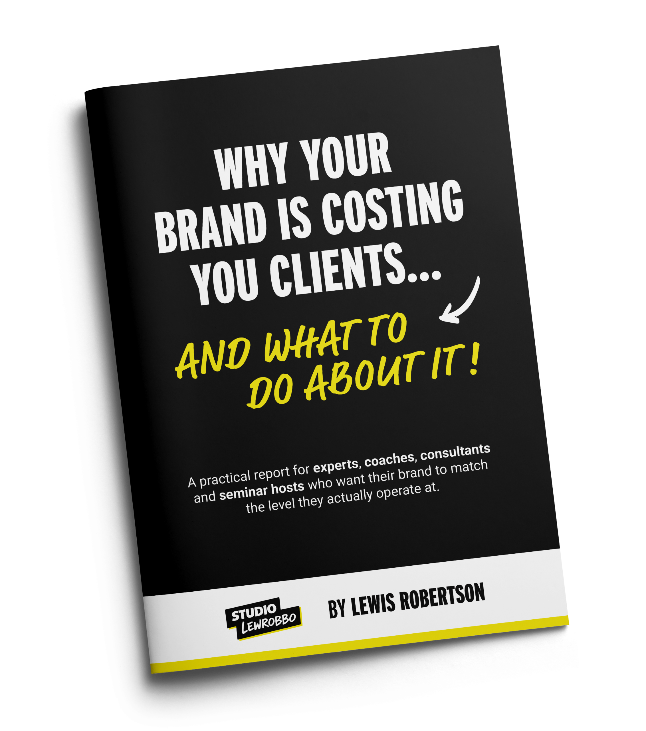 Why Your Brand Is Costing You Clients